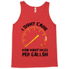 I Don't Care How Many Miles Per Gallon Tank Top