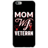 Mom Wife Veteran - Veterans Day T-Shirt Gifts iPhone 6/6s Case