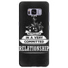 I Am Music Actually In A Very Commited Relationship Samsung Galaxy S8 Plus