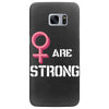 Women's March We Are Strong Samsung Galaxy S7 Edge