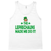 leprechauns made me do it Tank Top