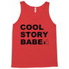 cool story bro Tank Top