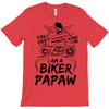 You Cant Scare Me I am Biker Papaw T-Shirt