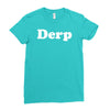 derp Ladies Fitted T-Shirt