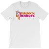 drunk'n donuts T-Shirt