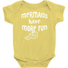 mermaids have more fun Baby Onesie