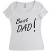 best dad! Women's Triblend Scoop T-shirt