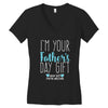 I'm Your Father's Day Gift Mom Says You're Welcome Boy Women's V-Neck T-Shirt