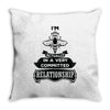 I Am Bee Actually In A Very Commited Relationship Throw Pillow