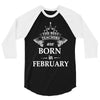 the best teachers are born in february 3/4 Sleeve Shirt
