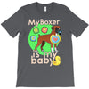 my boxer is my baby1 T-Shirt