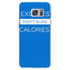 excuses dont burn calories Samsung Galaxy S7