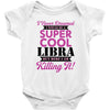 i never dreamed i would be a super cool libra but here i am killing it Baby Bodysuit
