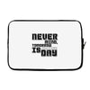 never mind Laptop sleeve