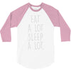 eat a lot sleep a lo 3/4 Sleeve Shirt