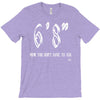 now you don't have to ask t4ll T-Shirt