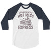 hot mess express 3/4 Sleeve Shirt