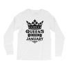 Queens Are Born In January Long Sleeve Shirts