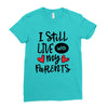 I Still Live With My Parents Ladies Fitted T-Shirt