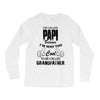 I'm Called Papi Because  I'm Way Too Cool To Be Called Grandfather Long Sleeve Shirts