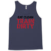 eat clean train dirty Tank Top