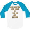she believed 3/4 Sleeve Shirt