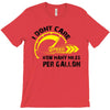 I Don't Care How Many Miles Per Gallon T-Shirt
