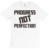 progress not perfection T-Shirt