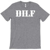 dilf T-Shirt