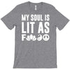 my soul is lit as f T-Shirt