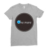 one more Ladies Fitted T-Shirt