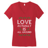 Love Actually Is All Around Ugly Christmas for dark Women's V-Neck T-Shirt