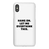 Hang On Let Me Overthink This iPhoneX