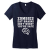 Zombies Eat Brains Dont Worry You Are Safe Women's V-Neck T-Shirt