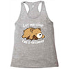 let me sleep Racerback Tank