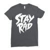 Stay Rad Ladies Fitted T-Shirt