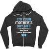 I'm Your Mother's Day Gift Dad Says You're Welcome Baby Boy Zipper Hoodie