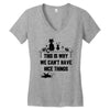 This Is Why We Can't Have Nice Things Women's V-Neck T-Shirt