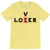 Loser - Lover T-Shirt