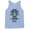 sorry this guy is already taken by a super sexy  june girl Tank Top