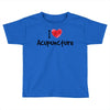 I Love Acupuncture Toddler T-shirt