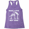 make love not war at at Racerback Tank