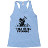 trex hates swimming Racerback Tank