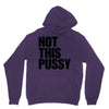 Not This Pussy Unisex Hoodie