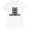 nerd is the word Ladies Fitted T-Shirt