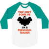 Halloween You Cant Scare Me Im A Preschool Teacher 3/4 Sleeve Shirt