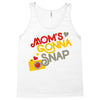 mom's gonna snap Tank Top