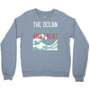 the ocean is calling Crewneck Sweatshirt