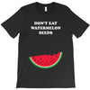 Don't Eat Watermelon Seeds T-Shirt