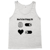 How To Live A Happy Life Tank Top